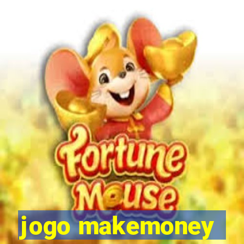 jogo makemoney