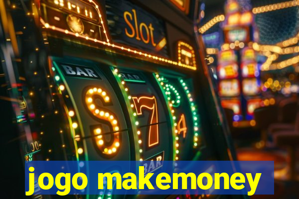 jogo makemoney