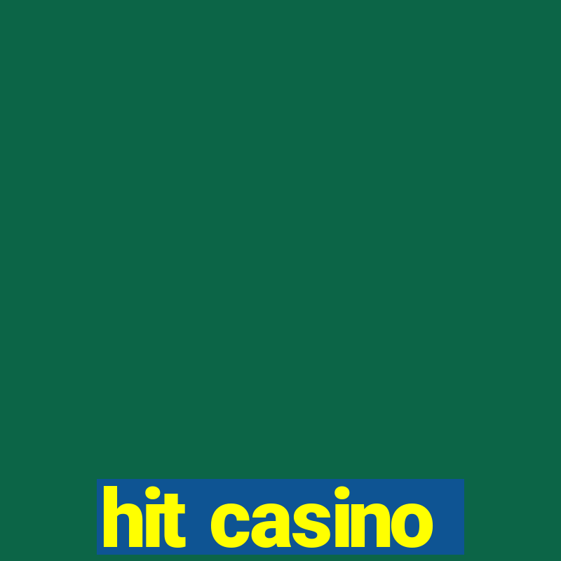 hit casino