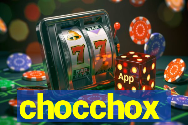 chocchox