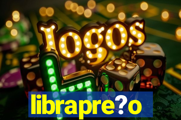 librapre?o