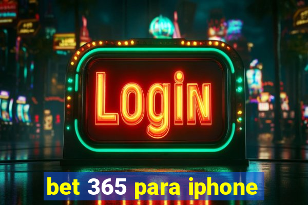 bet 365 para iphone