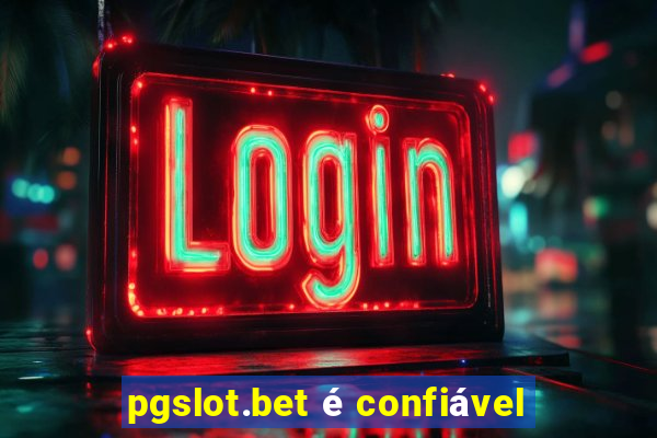 pgslot.bet é confiável