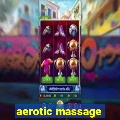 aerotic massage