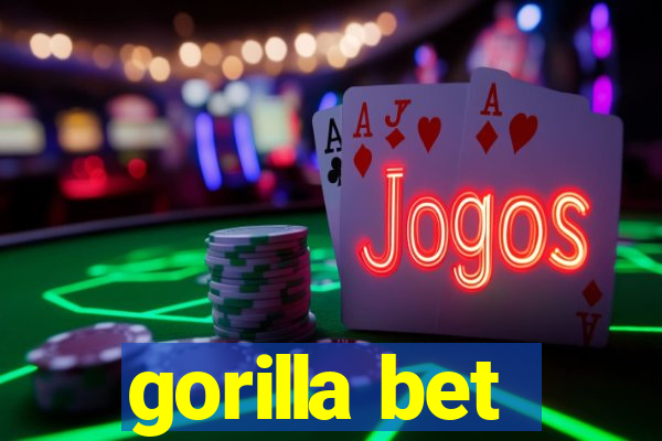 gorilla bet