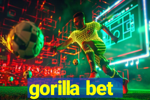 gorilla bet