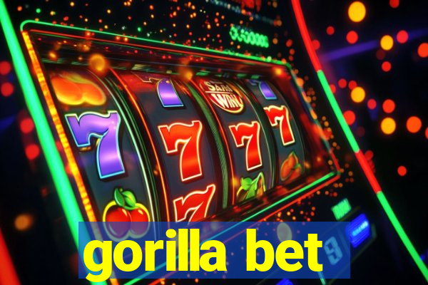 gorilla bet