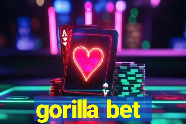 gorilla bet