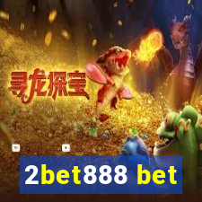 2bet888 bet