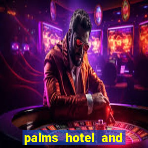 palms hotel and casino in las vegas nevada