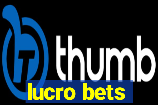 lucro bets