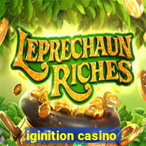 iginition casino