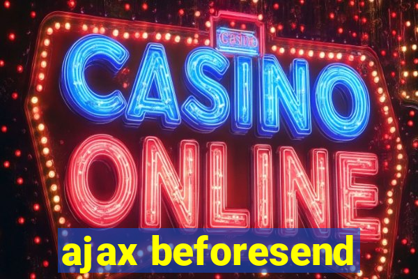 ajax beforesend