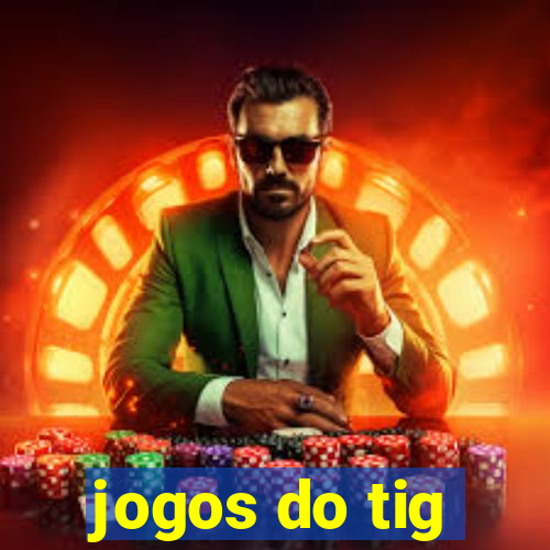 jogos do tig