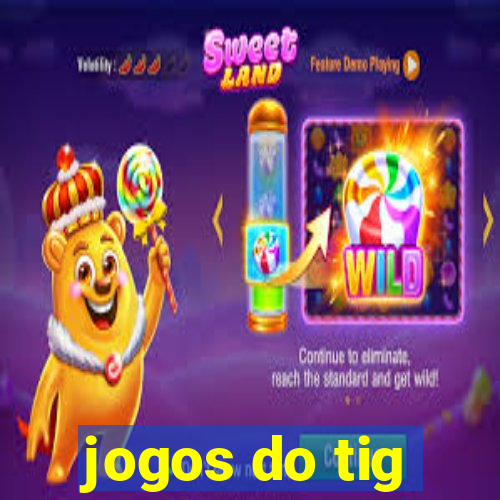 jogos do tig