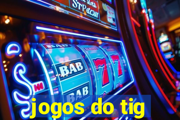 jogos do tig