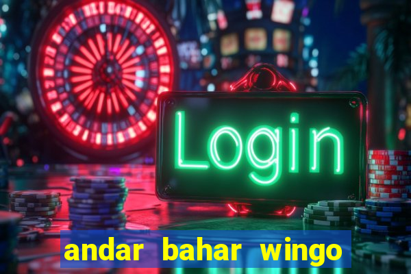 andar bahar wingo pro online