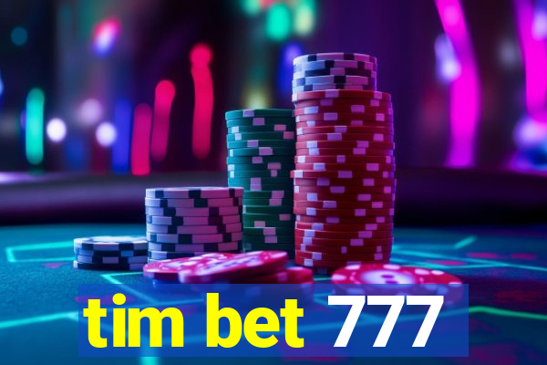 tim bet 777