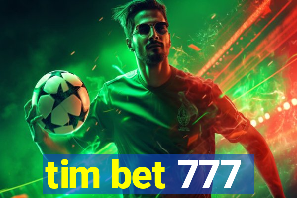 tim bet 777