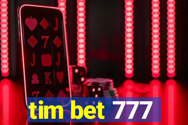 tim bet 777