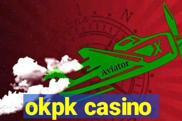 okpk casino