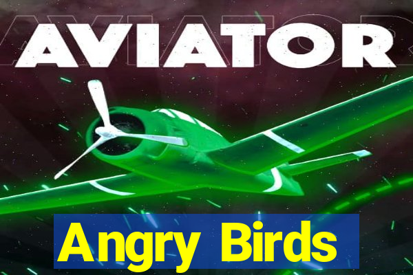 Angry Birds