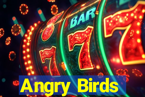 Angry Birds