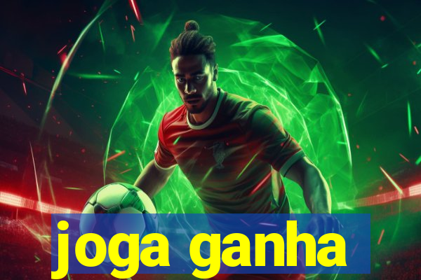 joga ganha