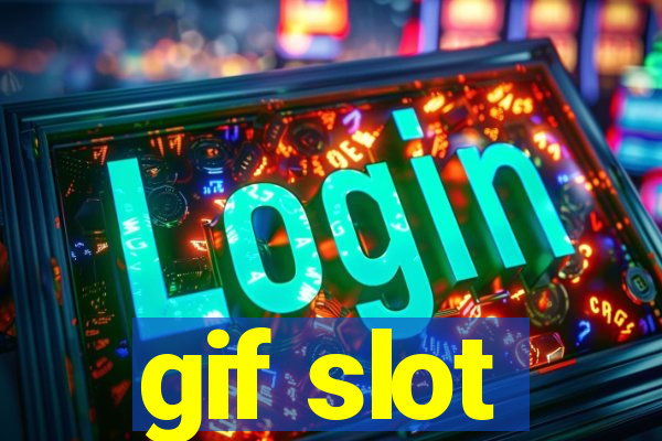 gif slot