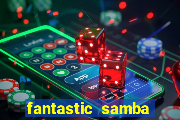 fantastic samba slot 777