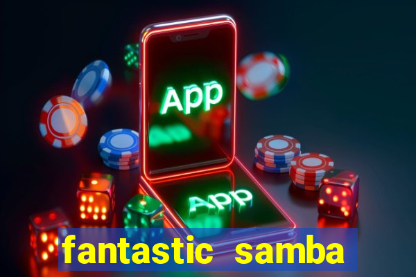 fantastic samba slot 777