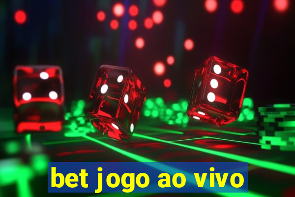 bet jogo ao vivo