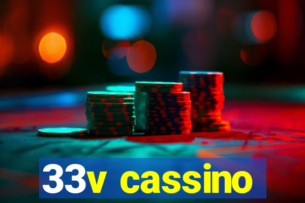 33v cassino