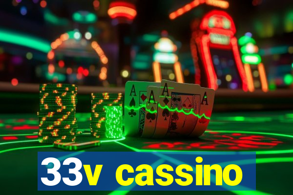 33v cassino