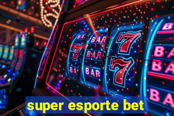 super esporte bet