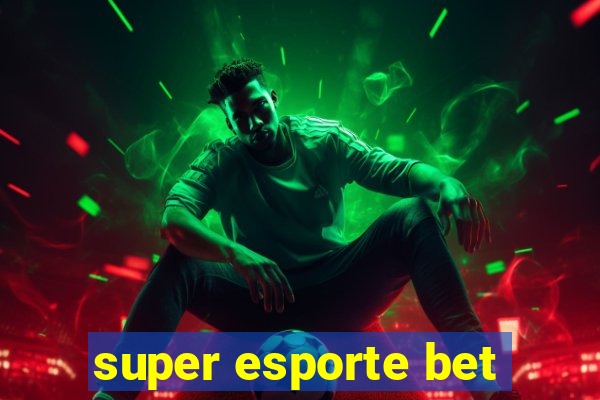 super esporte bet