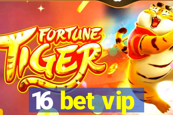 16 bet vip