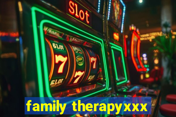 family therapyxxx