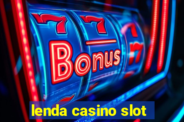 lenda casino slot