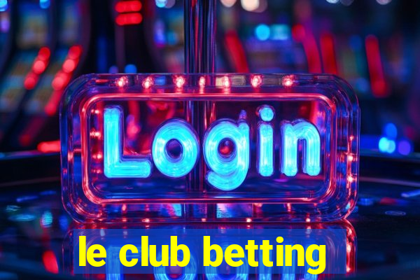 le club betting