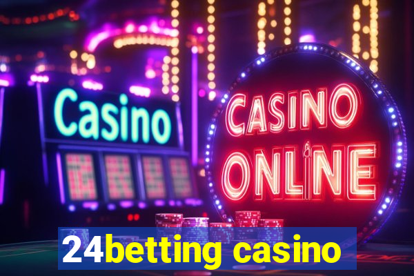 24betting casino