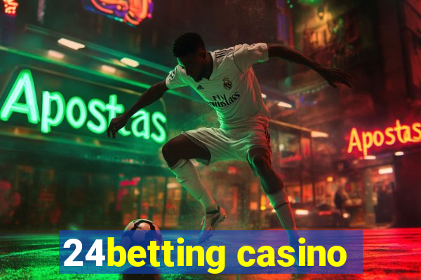 24betting casino