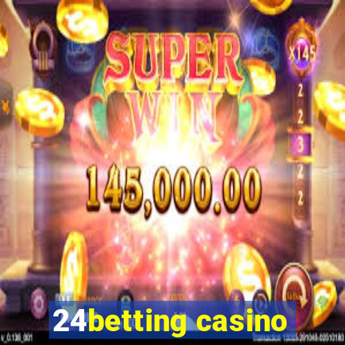 24betting casino