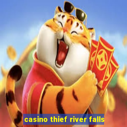 casino thief river falls