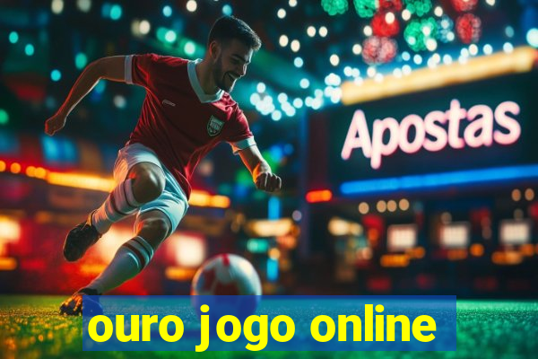 ouro jogo online