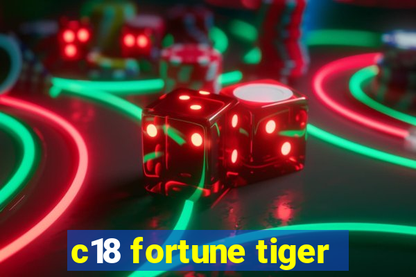 c18 fortune tiger