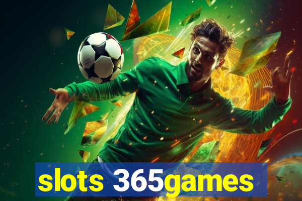 slots 365games