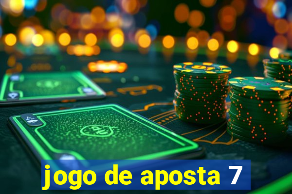 jogo de aposta 7