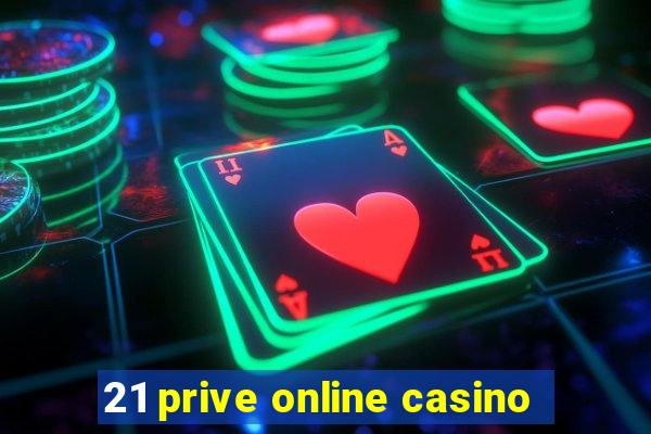 21 prive online casino