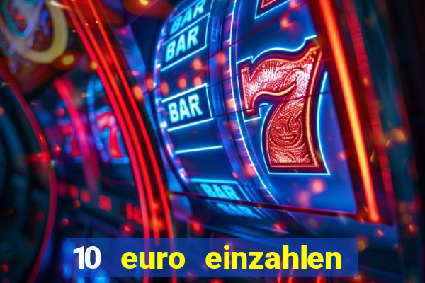 10 euro einzahlen 50 euro spielen casino